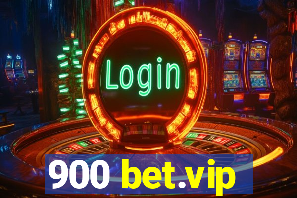 900 bet.vip